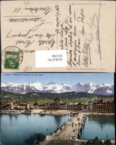 391398,Luzern Seebrücke Brücke Bahnhof u. Alpen Bergkulisse pub E. Goetz 4804