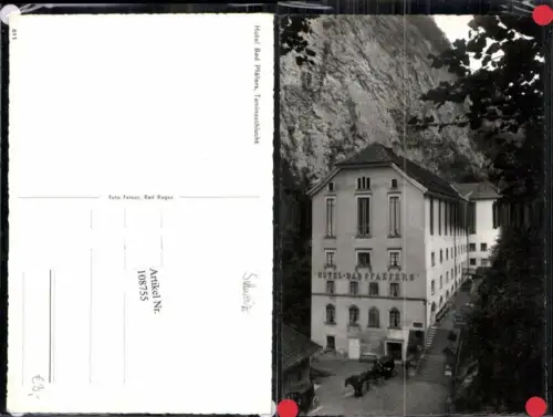 108755,Hotel Bad Pfäfers Taminaschlucht Kt. St Gallen