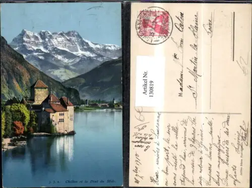 130819,Chillon et la Dent du Midi Ansicht Schloss 1910 Kt. Waadt