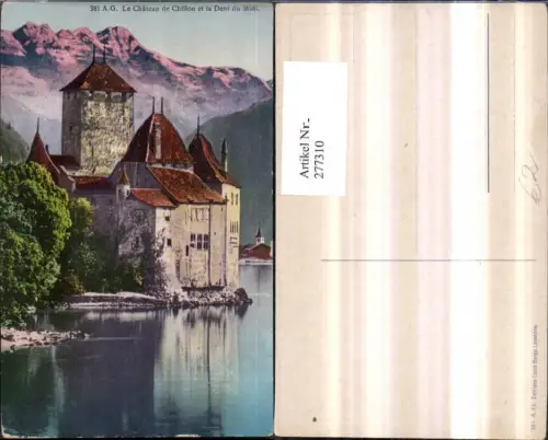 277310,Le Chateau de Chillon et la Dent du Midi Schloss b. Montreux Kt Waadt