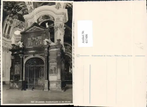 617486,Einsiedeln Gnadenkapelle i. d. Kirche