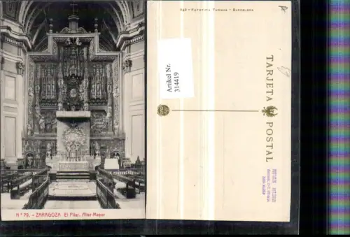 314419,Zaragoza Saragossa El Pilar Altar Mayor Kirche Innenansicht