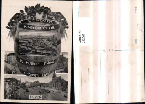282762,Plzen Pilsen Kdyz Pivecko Peni v svete nad nej neni Bierfass Fabrik Hauptplatz Kirche Mehrbildkarte
