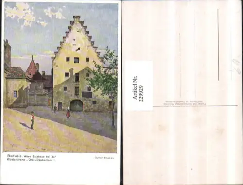229929,Künstler AK Gustav Brauenr Budweis Ceske Budejovice Altes Salzhaus b. d. Klosterkirche Drei-Räuberhaus