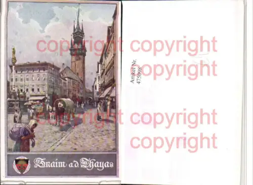 475098,Künstler AK A. Reckziegel Znaim an d. Thaya Znojmo Straßenansicht