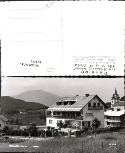 183481,Mariazell Ansicht Pension z. Erzherzog Johann Jnh. V. u. K. Wutzl
