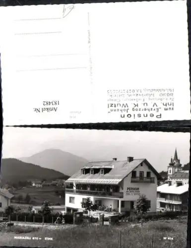 183482,Mariazell Ansicht Pension z. Erzherzog Johann Jnh. V. u. K. Wutzl