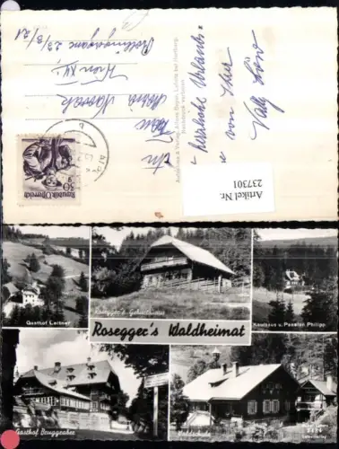 237301,Roseggers Waldheimat Geburtshaus Waldschule Gasthof Bruggraber Leitner b. Krieglach Mehrbildkarte