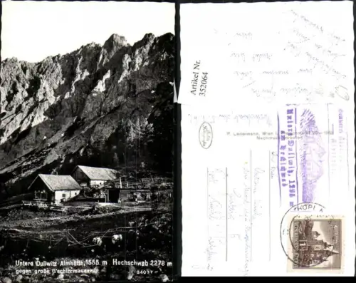 352064,Untere Dullwitz Almhütte Berghütte am Hochschwab b. Aflenz geg. Gschirrmauern Bergkulisse