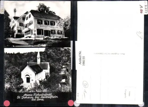 198155,Maria Fieberbründl St. Johann b. Herberstein Kirche Handlung Gasthof Mehrbildkarte
