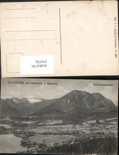 376736,Altaussee Totale m. Dachstein u. Sarstein Bergkulisse pub F. E. Brandt 4921