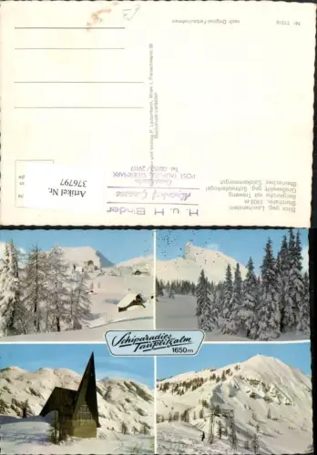 376797,Tauplitzalm b. Tauplitz Lawinenstein Sturzhahn Bergkirche Berglift Mehrbildkarte