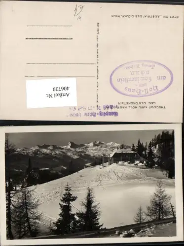 406739,Theodor Karl Holl-Haus Berghütte b. Tauplitz geg. Dachstein Bergkulisse
