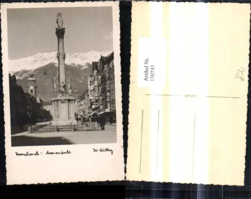 150743,Foto Ak Innsbruck Annasäule Maria Theresienstraße pub Dr. Külley