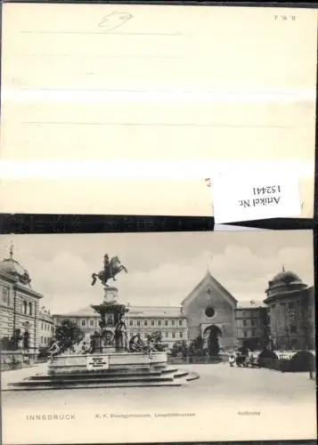 152441,Innsbruck K K Staatsgymnasium Leopoldsbrunnen Hofkirche Kirche Brunnen