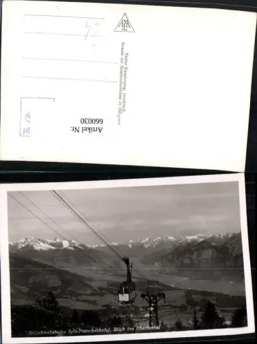 660030,Foto Ak Innsbruck Seilschwebebahn Igls Patscherkofel Blick Oberinntal Seilbahn