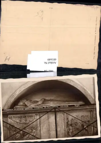 681649 tolle AK Innsbruck Silberne Kapelle Grabmal Philippine Welser pub Stockhammer