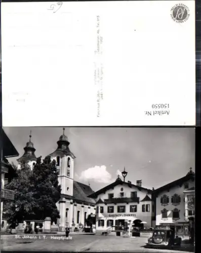 150550,Foto Ak St Johann i. Tirol Hauptplatz m. Gasthof z. Dampfl Automobil Kirche
