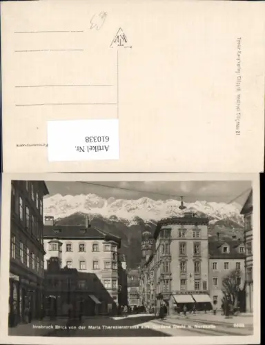 610338,Foto Ak Innsbruck Blick v. d. Maria Theresienstraße aufs Goldene Dachl m. Nordkette