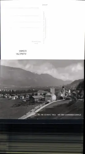 610465,Foto Ak Pill b. Schwaz Tirol m. d. Karwendelgebirge