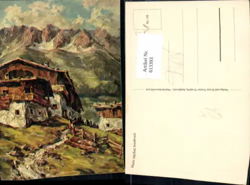 613393,Künstler Ak Melchior Motiv nächst Innsbruck Bauernhaus