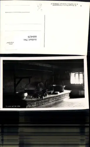 668429,Foto Ak Sennerei a. d. Alm Küche Feuerstelle Tirol Landwirtschaft