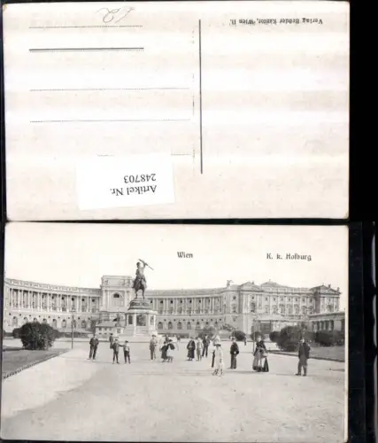 248703,Wien 1 K. k. Hofburg m. Denkmal
