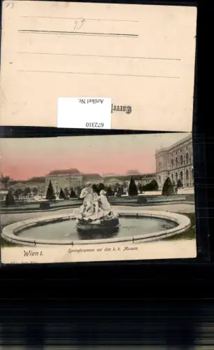 672310,Wien Vienna Innere Stadt Springbrunnen vor d. K.k. Museen