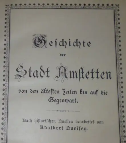 Adalbert Queiser, Geschichte der Stadt Amstetten 1898 E-BOOK