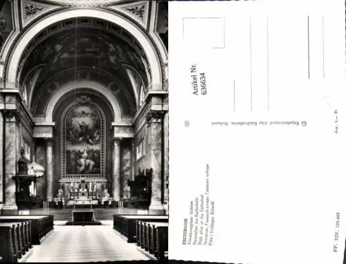 636634,Foto Ak Esztergom Föszekesegyhaz föoltara Hauptaltar Kathedrale Hungary