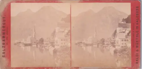 Stereo-Fotografie Hallstatt am Hallstättersee um 1880 pub Baldi e Würthle 393