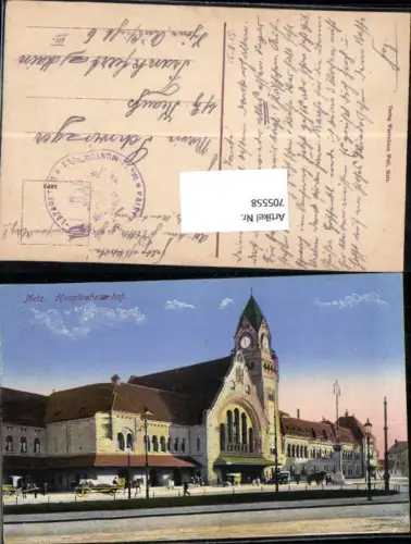 705558 Metz Lothringen Bahnhof Hauptbahnhof Feldpost Lazarett Montigny