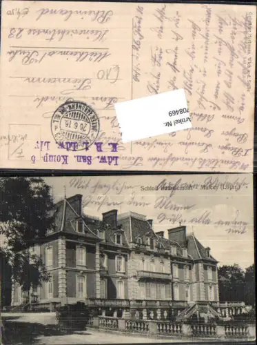 708469 France Mulcey Lothringen Schloss Bathelemont K.D. Feldpost Landwehr San. Kp. 5 Mülheim Ruhr