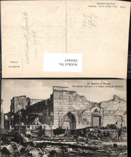 389497,Erdbeben La Catastrofe di Messina La Storica Cattedrale e la celebre fontana del Montorsoli 1908