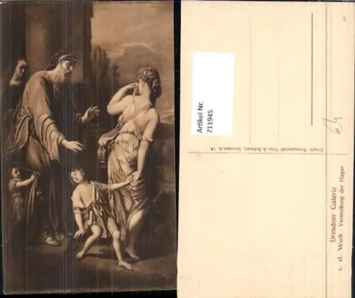 711945 Künstler AK v. d. Werff Verstoßung der Hagar Magd Altes Testament Religion