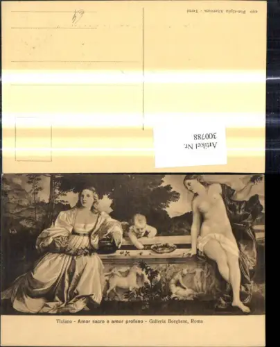 300788,Künstler Ak Tiziano Amor sacro e amor profano Erotik Nackte Frau a. Brunne Amor