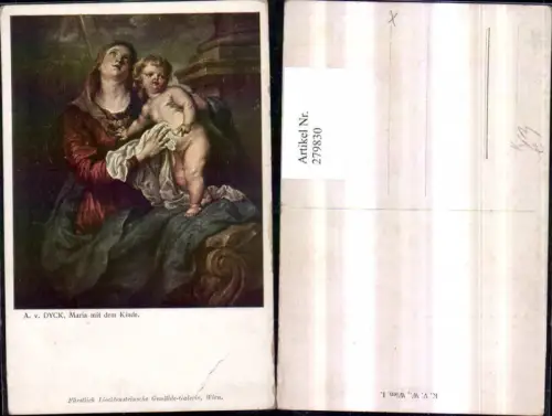 279830,Künstler AK A. v. Dyck Religion Maria m. d. Kinde Jesuskind