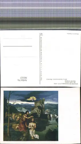 303327,Künstler Ak Joachim de Patinier Die Taufe Christi Religion