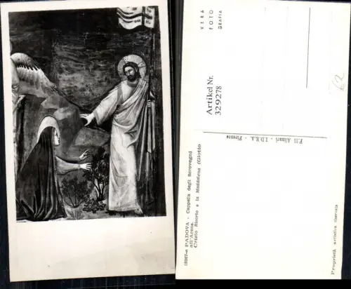 329278,Foto Ak Padova Cappela degli Scrovegni all Arena Cristo Risorto e la Maddalena Religion