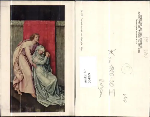 354929,Künstler Ak Rogier van der Weyden Madonna u. heil. Johannes Religion