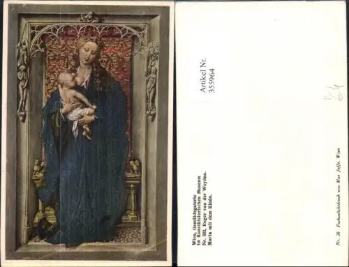 355964,Künstler Ak Roger van der Weyden Maria m. d. Kinde Religion