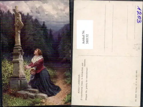 380132,Künstler Ak Adolf Liebscher Frau Kind Gebet b. Marterl Bildstock Kreuz Religion