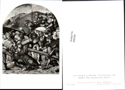 498504,Künstler Ak Lucas Cranach d. Ältere Die Kreuztragung Religion