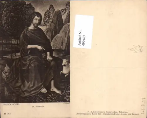 499467,Dierick Bouts Heiliger Johannes St. Johannes Heiligenschein Lamm pub F. A. Ackermann 245/2521
