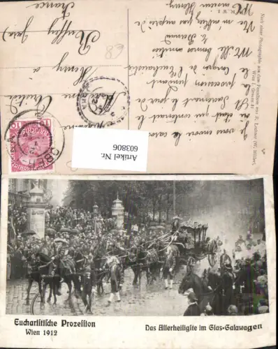 603806,Eucharistische Prozession Wien 1912 Das Allerheiligste i. Glas-Galawagen Religion