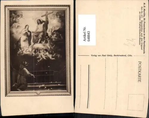 648843,Künstler Ak B. E. Murillo St. Franciscus i. d. Portiuncula Religion