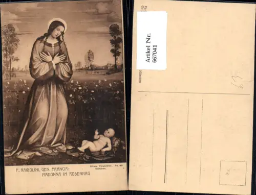667041,Künstler Ak F. Raibolini Madonna im Rosenhag Religion
