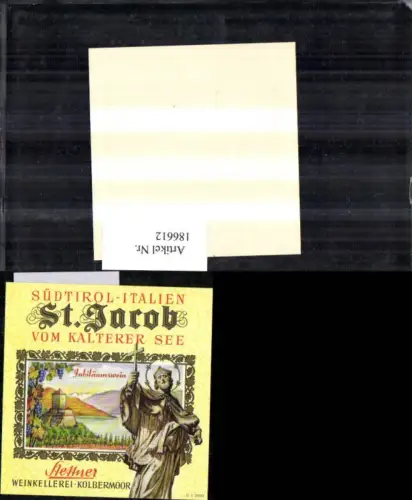 186612,Wein Sekt Reklame Flaschenetikett St Jacob v. Kalterer See Südirol Jubiläumswein Kolbermoor