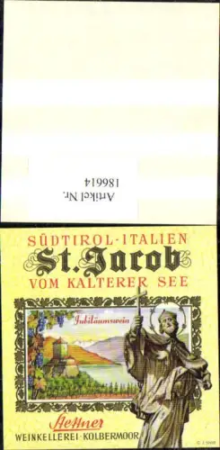 186614,Wein Sekt Reklame Flaschenetikett St Jacob v. Kalterer See Südirol Jubiläumswein Kolbermoor