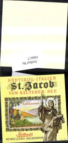 186617,Wein Sekt Reklame Flaschenetikett St Jacob v. Kalterer See Südirol Jubiläumswein Kolbermoor